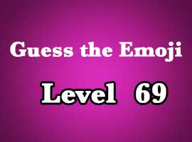 guess the emoji level 69