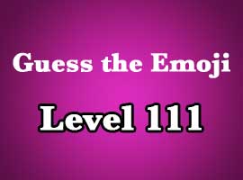 guess the emoji level 111