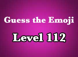 guess the emoji level 112