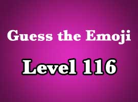 guess the emoji level 116